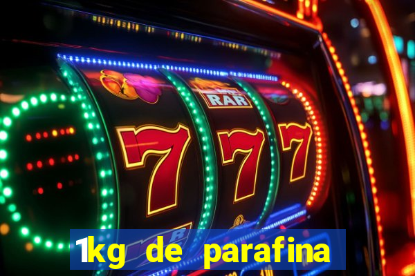 1kg de parafina rende quantos ml